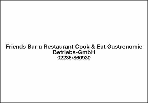 Gutschein, Coupon, Rabatt von Friends Bar u Restaurant Cook & Eat Gastronomie Betriebs-GmbH