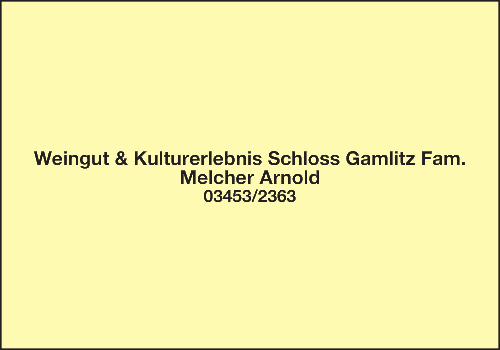 Werbung Weingut & Kulturerlebnis Schloss Gamlitz Fam. Melcher Arnold