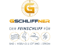Gschliffner - Ihr Installateur mit Feinschliff GmbH