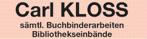 Logo Kloss Carl Universitätsbuchbinderei seit 1831 - sämtliche Buchbinderarbeiten/Reparaturen