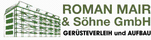 Logo ROMAN MAIR & SÖHNE Gerüsteverleih- u. Aufbau GmbH