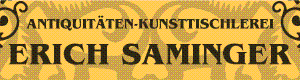 Logo SAMINGER Erich Kunst u Antiquitätentischlerei - Verlassenschaftsankäufe
