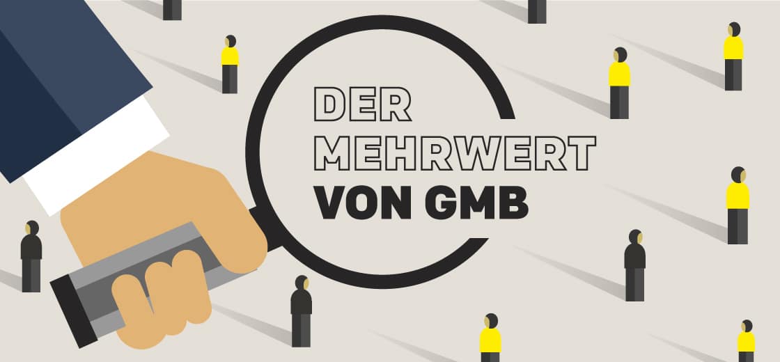"Der Mehrwert von GMB"-Schriftzug unter einer Lupe.