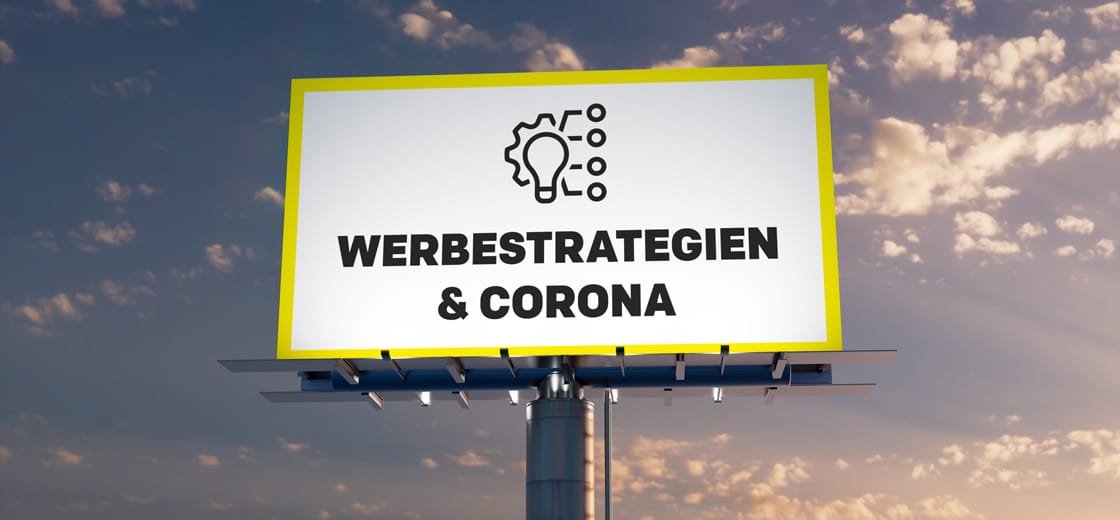 Werbeschild, das sagt: "Werbestrategien und Corona"