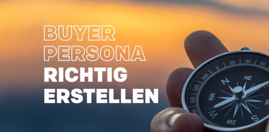 Buyer Persona richtig erstellen-Schriftzug neben einem Kompass