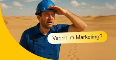Installateur, der in der Wüste steht, neben ihm der Satz "Verirrt im Marketing?"